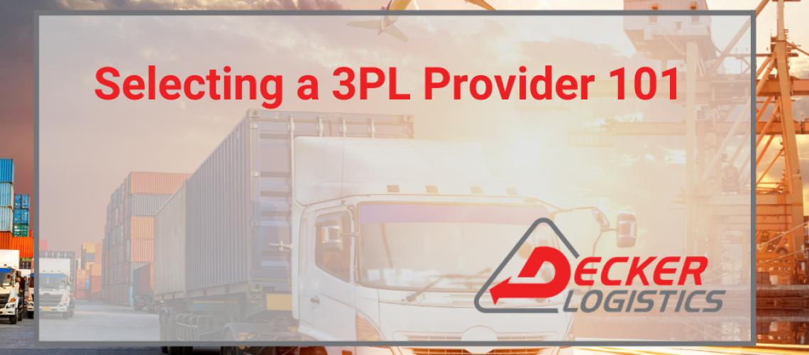 How To Choose A 3PL Provider - Decker Logistics
